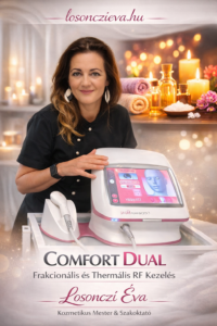 Comfort Dual frakcionális és thermális RF kezelés Losonczi Éva kozmetikus mesterrel