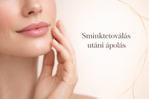 sminktetoválás utáni ápolás – ajak sminktetoválás gyógyulás közben