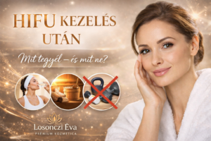 HIFU kezelés után mire kell figyelni Debrecenben