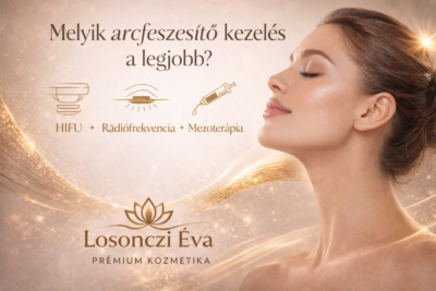 Melyik arcfeszesítő kezelés a legjobb – HIFU, rádiófrekvencia vagy mezoterápia