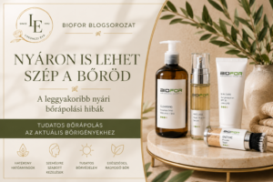 Nyáron is lehet szép a bőröd – a leggyakoribb nyári bőrápolási hibák | BIOFOR blogsorozat | Losonczi Éva Prémium Kozmetika Debrecen