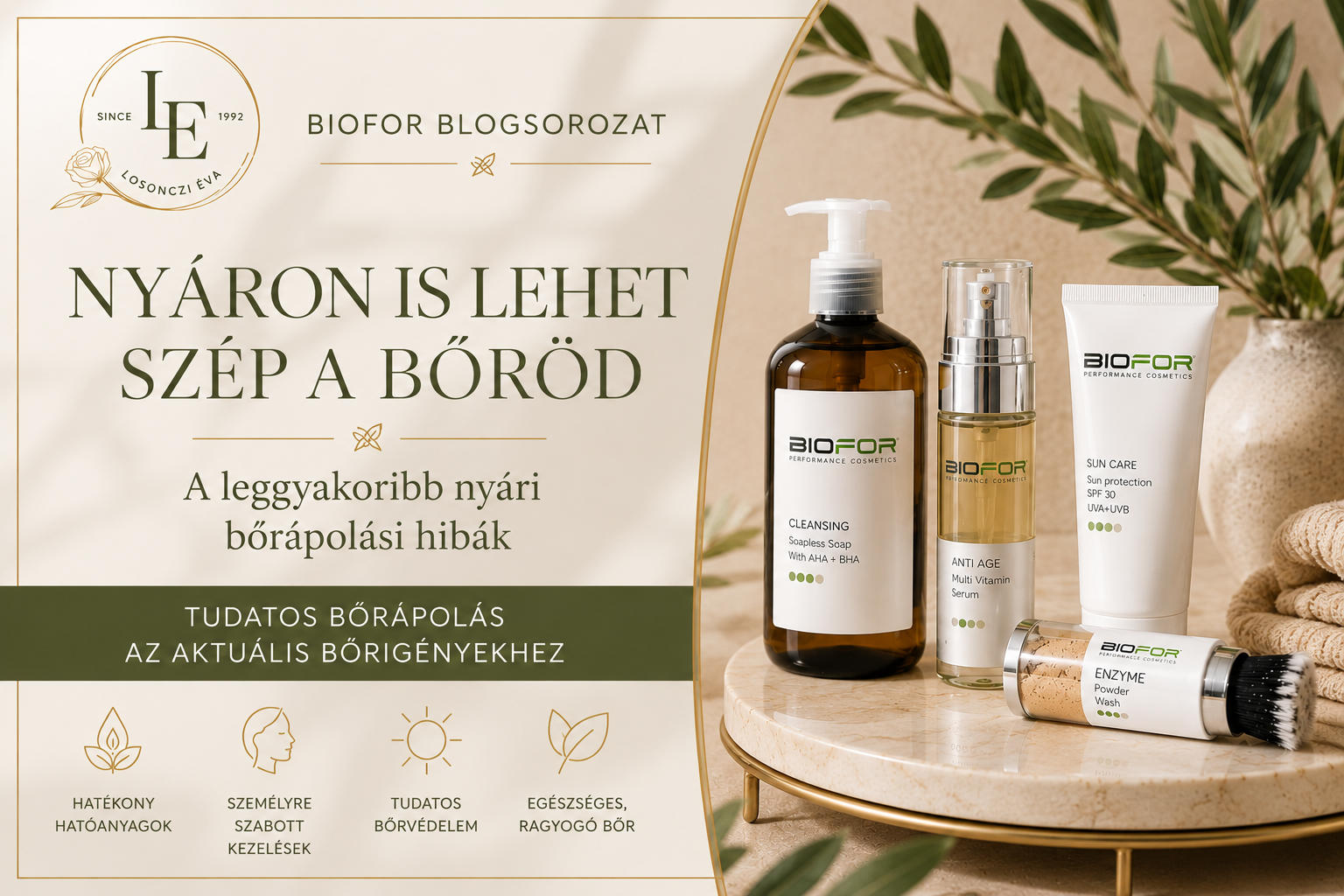 Nyáron is lehet szép a bőröd – a leggyakoribb nyári bőrápolási hibák | BIOFOR blogsorozat | Losonczi Éva Prémium Kozmetika Debrecen